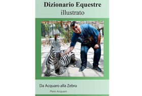 Dizionario Equestre Illustrato. Da Acquaro alla Zebra… “D”